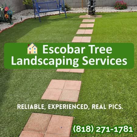 ESCOBAR Landscaping, Artificial, Pavers, Trees, more. Dependable (All Los Angeles, West, South, Central.)