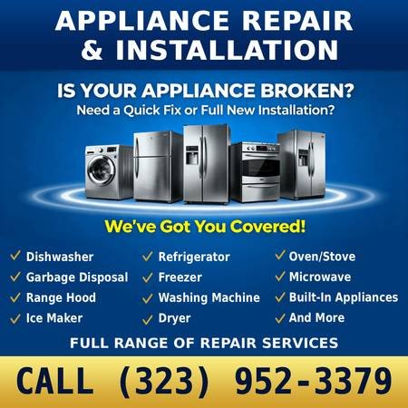 Appliance Repair and Installation – Done Right, Done Fast, Call Now (323-952-3379 - Reliable Service, Fair Pricing, No Hassle)